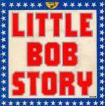 Little Bob Story : Let Me in